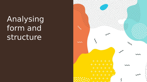 Analysing Form and Structure 2025 | Teaching Resources