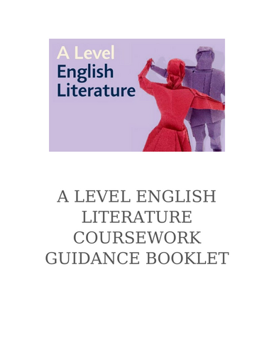 A-Level English Literature Coursework Guidance: A Complete Study ...