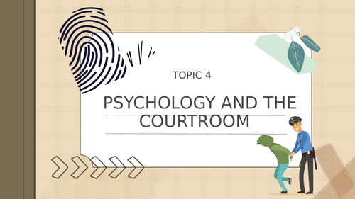 OCR Psychology:  Psychology and the courtroom