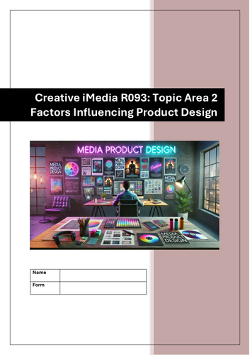 Creative iMedia R093 Topic Area 2 - Factors Influencing Product Design Workbook