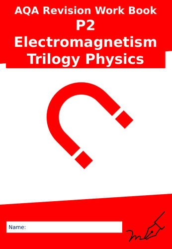 AQA P2 Electromagnetism Trilogy Physics Revision Work Booklet