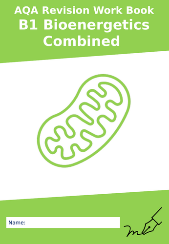 AQA B1 Bioenergetics Trilogy Combined Revision Work Booklet