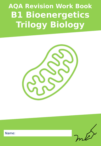 AQA B1 Bioenergetics  Biology Revision Work Booklet