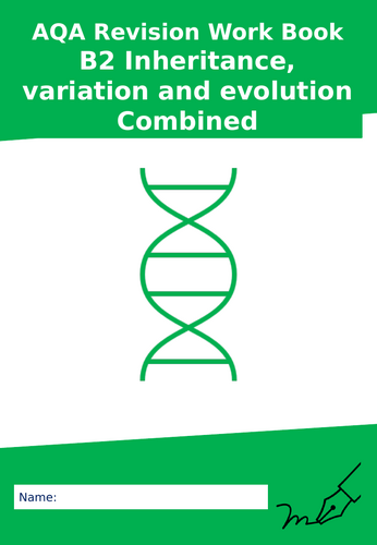 AQA B2 Inheritance, Variation and Evolution Trilogy Combined Revision Work Booklet