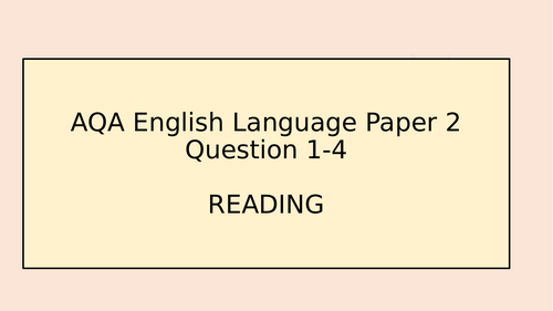 AQA English Language Paper 2 Question 1-4  Reading