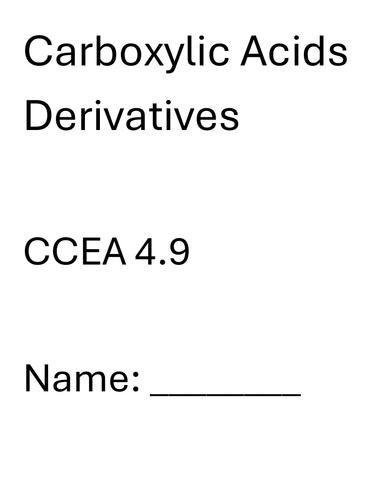 CCEA A2 Chemistry 4.9 +4.10 Carboxylic Acid Derivitatives