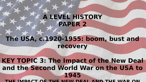 EDEXCEL A LEVEL HISTORY BOOM, BUST AND RECOVERY  KT3 P2 THE IMPACT OF THE NEW DEAL ON ETHNIC GROUPS