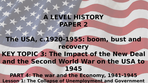 EDEXCEL A LEVEL BOOM BUST AND RECOVERY KT3 PART 4 THE WAR AND THE ECOMOMY