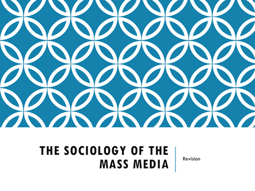 The Sociology Of the Mass Media Lesson Presentation