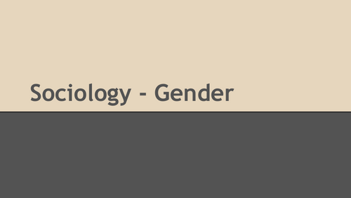 Sociology - Gender Lesson Presentation