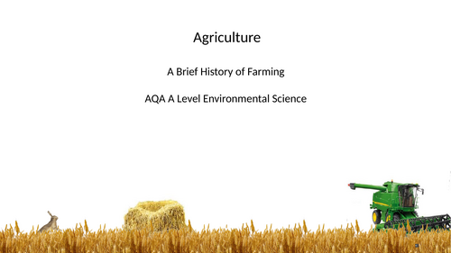 History of Farming (agriculture) A Level Environmental Science