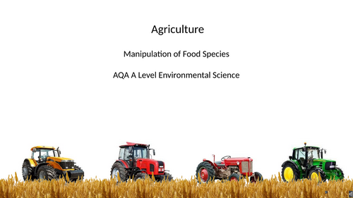 AQA A Level Environmental Science - Manipulation of food species