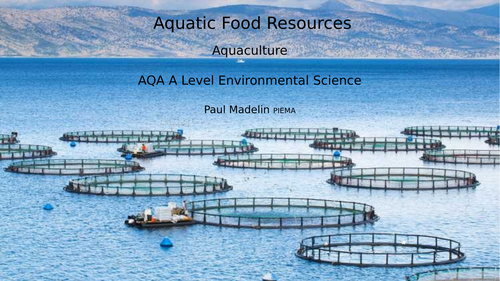 AQA A Level Environmental Sciece - Aquaculture