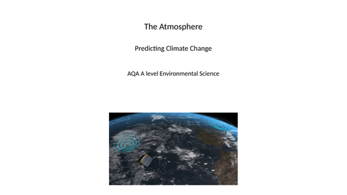 AQA A Level Environmental Science - Predicting Climate Change