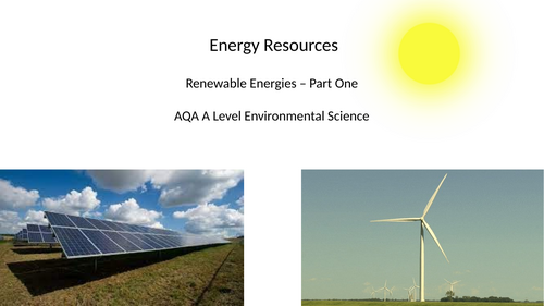 AQA A Level Environmental Science - Renewable energies