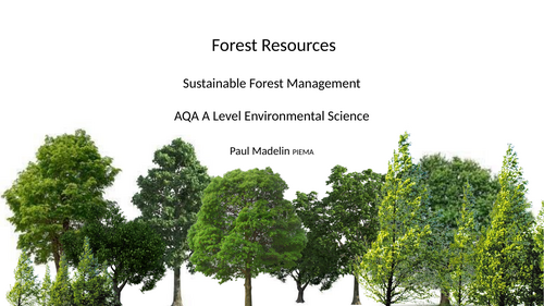 AQA A Level Environmental Science - Sustainable forest management
