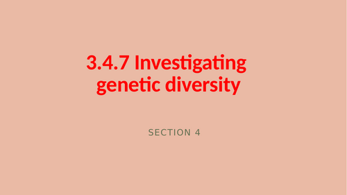 AQA A level Biology Topic 4. Investigating genetic diversity (3.4.7 ...