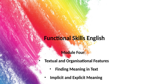 Functional Skills English Level 1 & 2: Module 4 – Textual & Organisational Features, Implicit and In