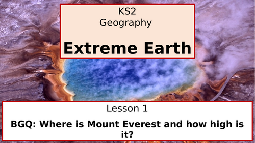 KS2 Geography Unit Scheme of Work - Extreme Earth (Mountains, Volcanoes ...