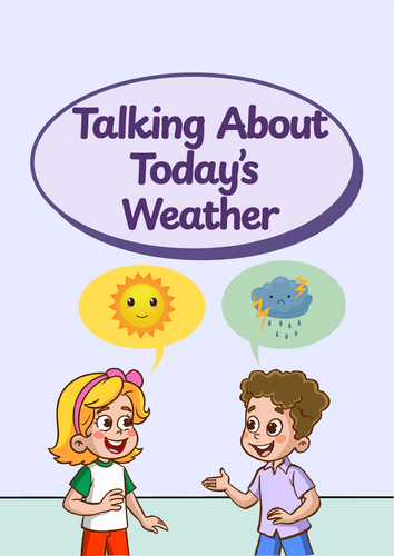 Talking About Today’s Weather: Vocabulary & Activities