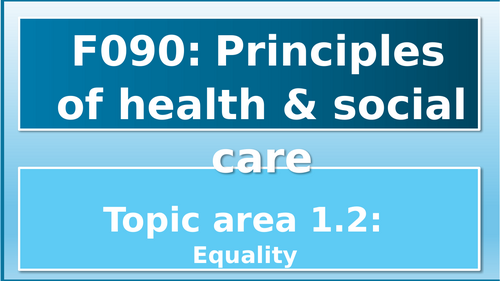 AAQ OCR Health and Social Care F090 TA1 1.2 Equality | Teaching Resources