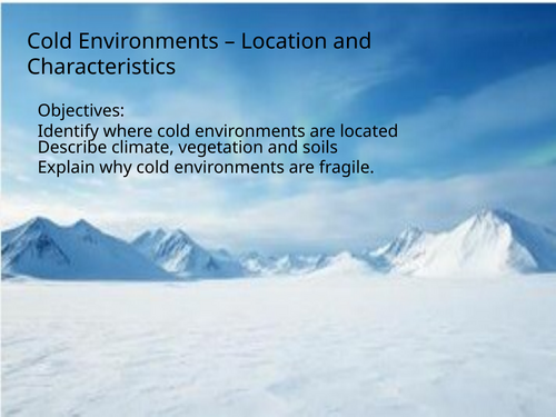 AQA GCSE Geography Cold Environment: Characteristics and Adaptation ...