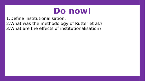 AQA A-level Psychology: Institutionalisation Evaluation. (Lesson 15 of Attachment)