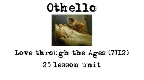 Othello Love through the Ages Unit of lessons