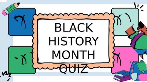 Black History Month Quiz Pack – KS1 & KS2 PowerPoint + PDF (with ...