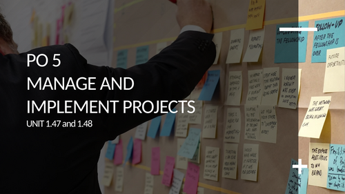 T Level Business- Management and Administration: PO5 1.47 and 1.48 Project Management 1