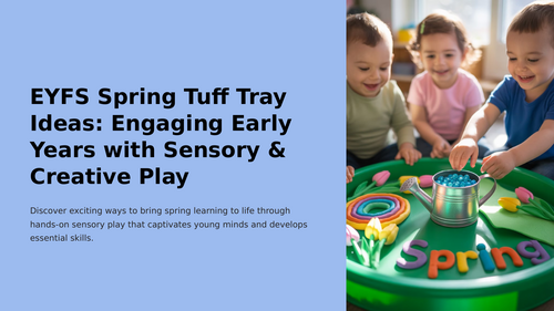 EYFS Spring Tuff Tray Ideas: Engaging Early Years with Sensory ...