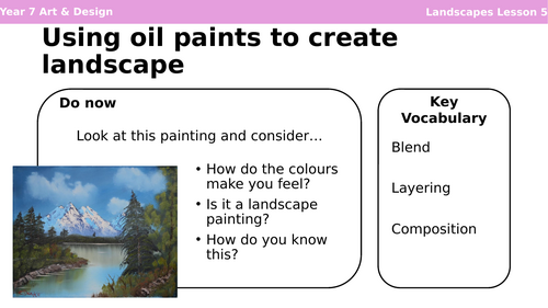 Landscapes Lesson 5 Using oil paints to create a landscapes