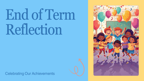 End of Term Reflection Assembly – Celebrate Achievements & Look Ahead