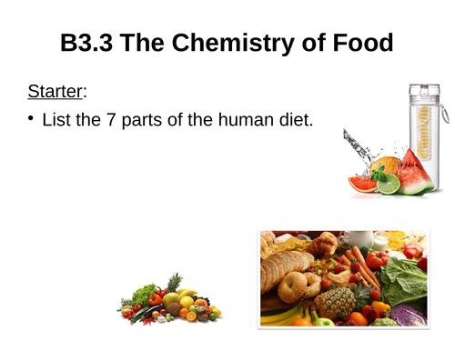 B3.3 The chemistry of food