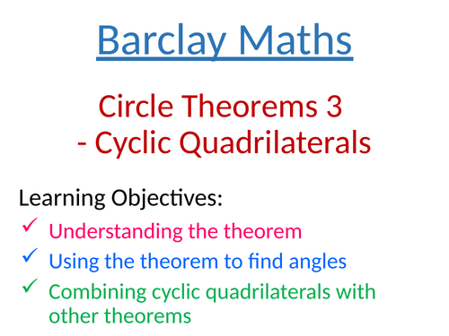 Circle Theorems 3 Cyclic Quadrilaterals
