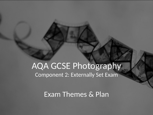 AQA GCSE Photography Exam 2026 | Teaching Resources