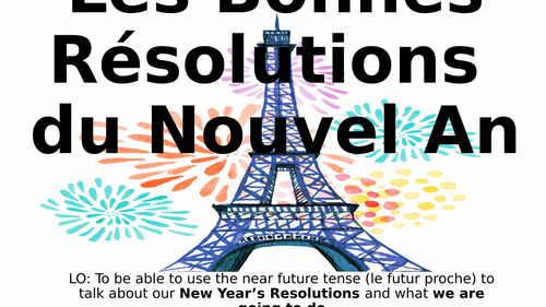French New Year’s Resolutions | Lesson | Near Future tense (13 Slides ...
