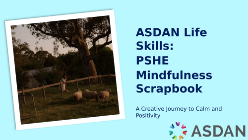 ASDAN Life Skills - PSHE - Making a Mindfulness Scrapbook - Challenge 6782
