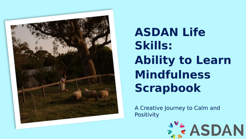 ASDAN Life Skills - Ability to Learn - Mindfulness Scrapbook Project