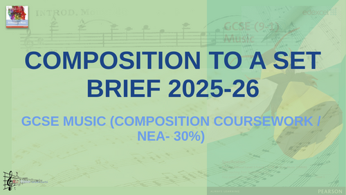 GCSE MUSIC - COMPOSITION TO A SET BRIEF [2025-26] | Teaching Resources
