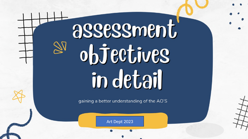 Art & Design Assessment Objectives (AO1–AO4) | Teaching Resources