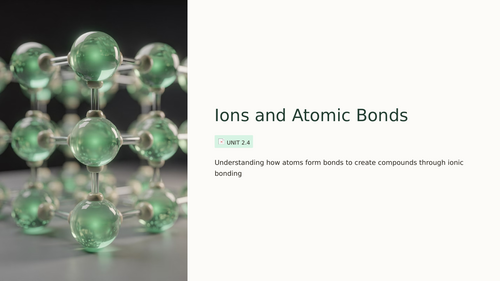 Cambridge iGCSE Chemistry - 2.4 Ions and Ionic Bonds | Teaching Resources