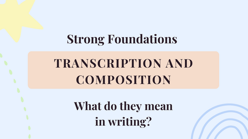 A Guide to Transcription to Composition - EYFS to Y6 | Teaching Resources