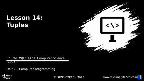 WJEC GCSE CS Unit 2 - L14: Tuples