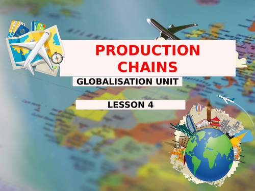 Globalisation Lesson 4 – Production Chains & Job Sectors | KS3 ...