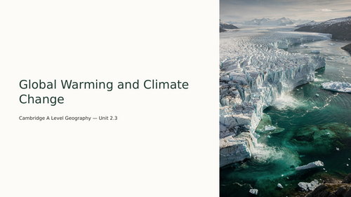 Cambridge AS Level Geography - 2.3 Global warming and climate change ...