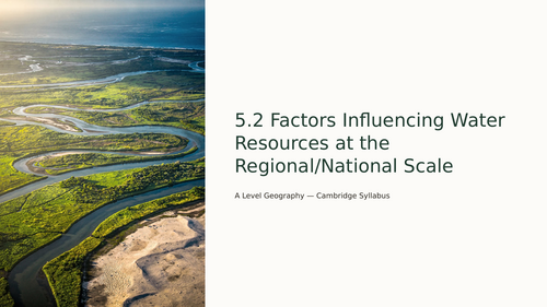 Cambridge AS Level Geography - 5.2 Factors influencing water resources ...