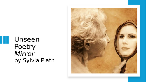 Unseen Poetry - Mirror by Sylvia Plath | Teaching Resources