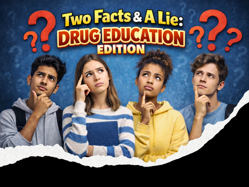 Drug Education: Two facts and a lie