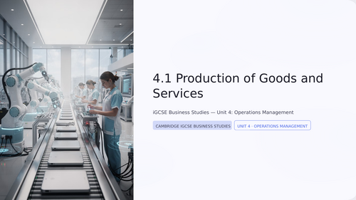 Cambridge iGCSE Business - 4.1 Production of goods and services ...